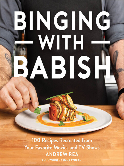 Title details for Binging with Babish by Andrew Rea - Available